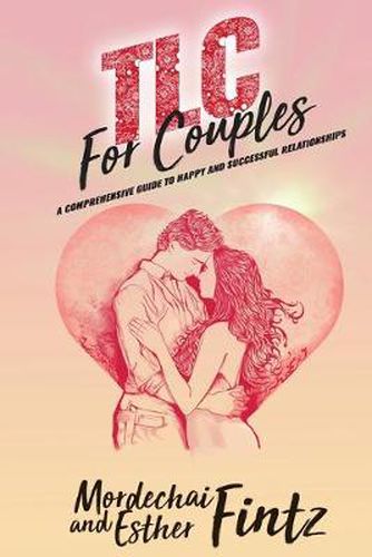 Cover image for TLC For Couples: A Comprehensive Guide to Happy, Successful Relationships