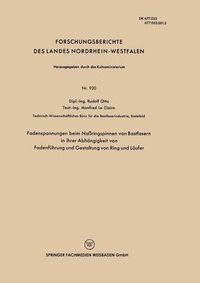 Cover image for Fadenspannungen Beim Nassringspinnen Von Bastfasern in Ihrer Abhangigkeit Von Fadenfuhrung Und Gestaltung Von Ring Und Laufer