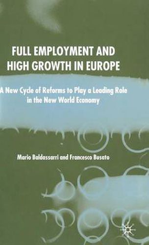 Cover image for Full Employment and High Growth in Europe: A New Cycle of Reforms to Play a Leading Role in the New World Economy