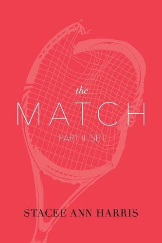 The Match: Part 2: Set