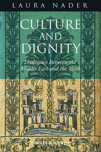 Cover image for Culture and Dignity: Dialogues Between the Middle East and the West