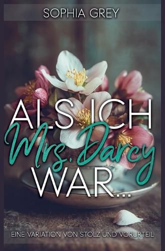 Cover image for Als ich Mrs. Darcy war...