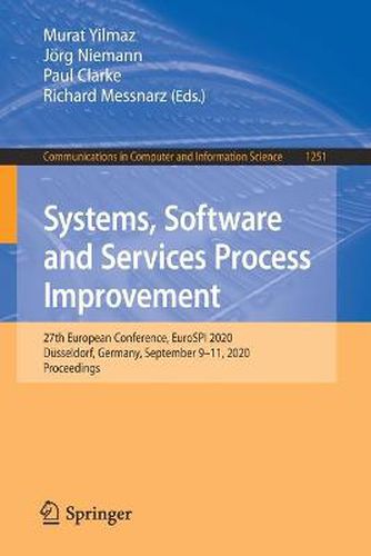 Systems, Software and Services Process Improvement: 27th European Conference, EuroSPI 2020, Dusseldorf, Germany, September 9-11, 2020, Proceedings