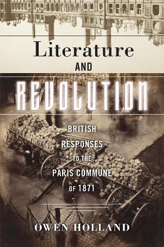 Cover image for Literature and Revolution: British Responses to the Paris Commune of 1871