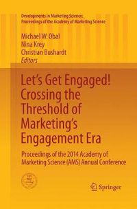 Cover image for Let's Get Engaged! Crossing the Threshold of Marketing's Engagement Era: Proceedings of the 2014 Academy of Marketing Science (AMS) Annual Conference