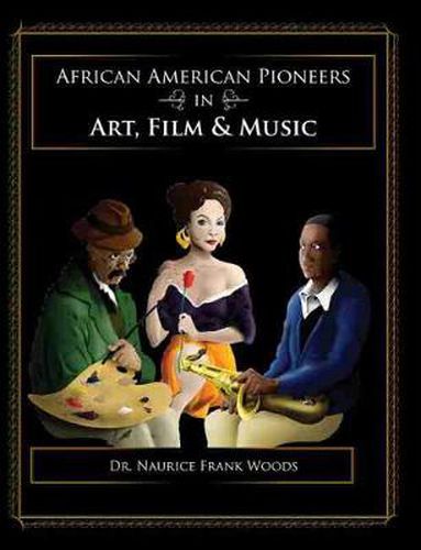 Cover image for African American Pioneers in Art, Film and Music