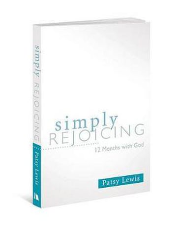 Cover image for Simply Rejoicing: 12 Months with God