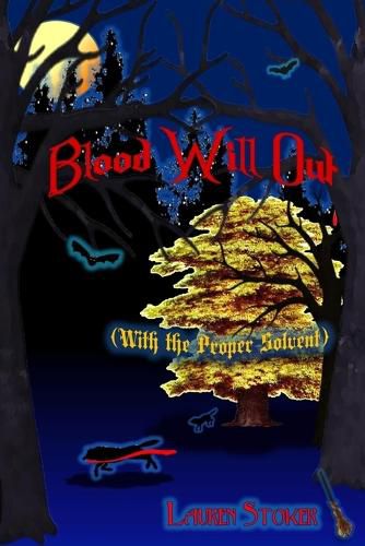 Cover image for Blood Will Out: (With the Proper Solvent)