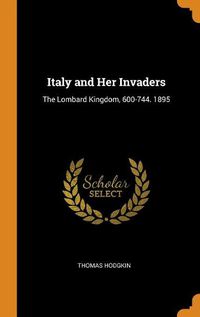 Cover image for Italy and Her Invaders