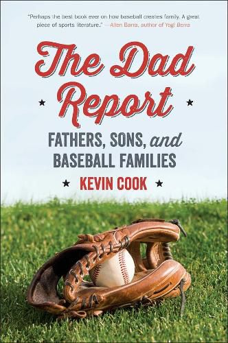 The Dad Report: Fathers, Sons, and Baseball Families