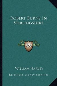 Cover image for Robert Burns in Stirlingshire