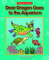 Cover image for Dear Dragon Goes to the Aquarium