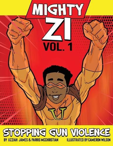 Mighty ZI Vol. 1 Stopping Gun Violence