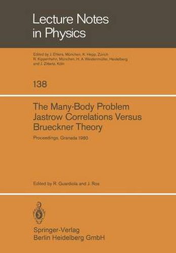 Cover image for The Many-Body Problem. Jastrow Correlations Versus Brueckner Theory: Proceedings of the Third Topical School Held in Granada (Spain), September 22-27, 1980