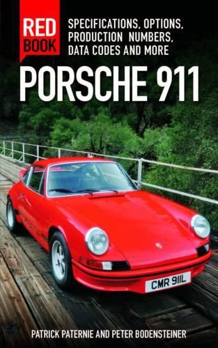 Cover image for Porsche 911 Red Book: Specifications, Options, Production Numbers, Data Codes and More