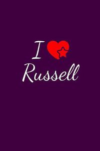 Cover image for I love Russell: Notebook / Journal / Diary - 6 x 9 inches (15,24 x 22,86 cm), 150 pages. For everyone who's in love with Russell.