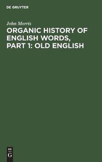 Cover image for Organic history of English words, Part 1: Old English