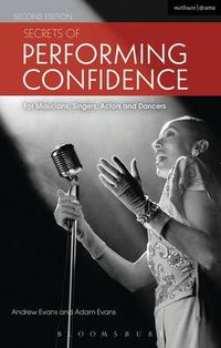 Cover image for Secrets of Performing Confidence: For musicians, singers, actors and dancers