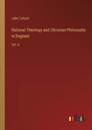 Cover image for Rational Theology and Christian Philosophy in England