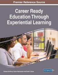 Cover image for Career Ready Education Through Experiential Learning