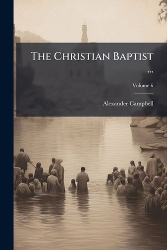 Cover image for The Christian Baptist ...