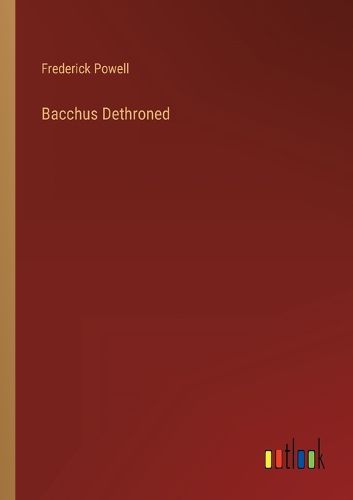 Cover image for Bacchus Dethroned