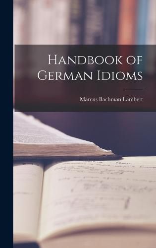 Cover image for Handbook of German Idioms