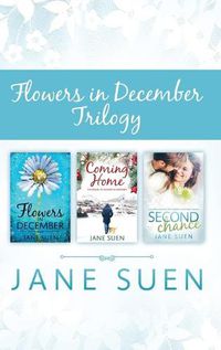 Cover image for Flowers in December Trilogy: Flowers in December, Coming Home, Second Chance