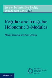 Cover image for Regular and Irregular Holonomic D-Modules