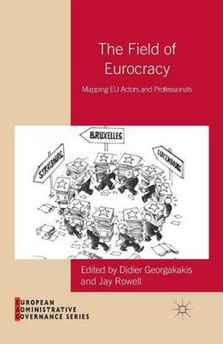 Cover image for The Field of Eurocracy: Mapping EU Actors and Professionals