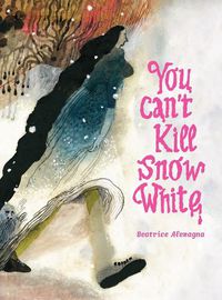 Cover image for You Can't Kill Snow White
