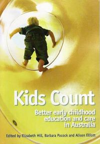 Cover image for Kids Count: Better Early Childhood Education and Care in Australia