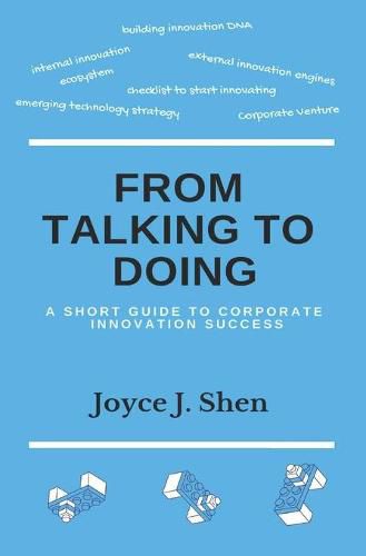 Cover image for From Talking to Doing: A Short Guide to Corporate Innovation Success