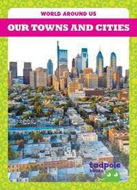 Cover image for Our Towns and Cities