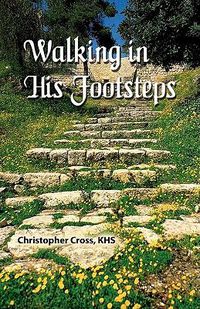 Cover image for Walking in His Footsteps