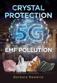 Cover image for Crystal Protection from 5G and EMF Pollution