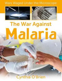 Cover image for The War Against Malaria