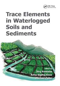 Cover image for Trace Elements in Waterlogged Soils and Sediments