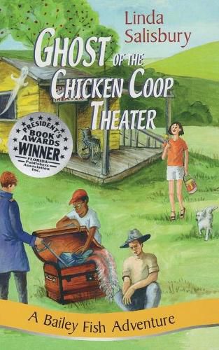 Ghost of the Chicken Coop Theater: A Bailey Fish Adventure