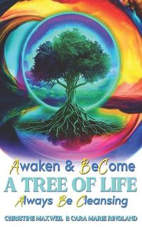 Cover image for Awaken & Become A Tree of Life