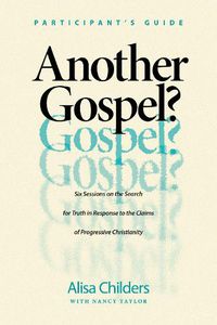 Cover image for Another Gospel? Participant's Guide