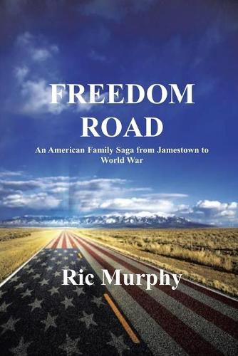 Freedom Road: An American Family Saga from Jamestown to World War