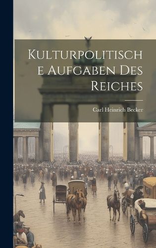 Cover image for Kulturpolitische Aufgaben Des Reiches