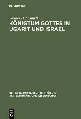 Koenigtum Gottes in Ugarit und Israel