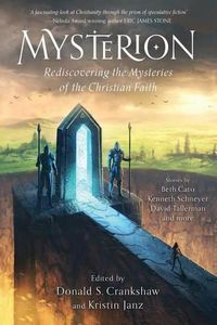 Cover image for Mysterion: Rediscovering the Mysteries of the Christian Faith