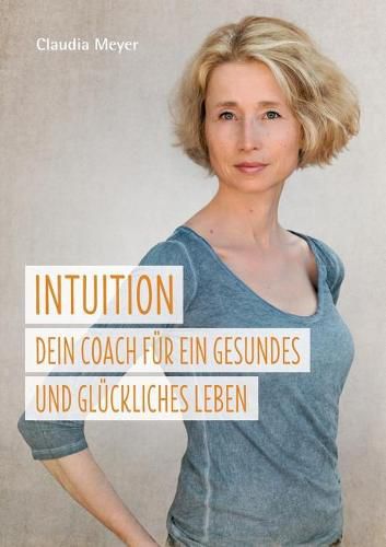 Cover image for Intuition - Dein Coach fur ein gesundes und gluckliches Leben