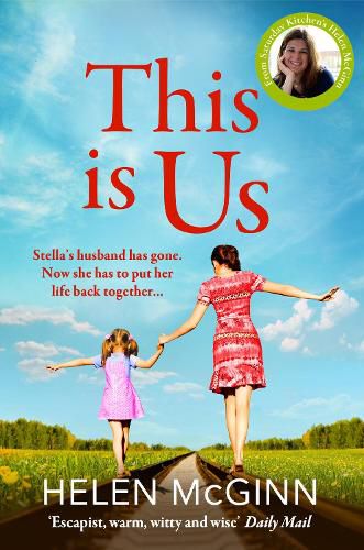 Cover image for This Is Us: The BRAND NEW heartfelt, uplifting read from Saturday Kitchen's Helen McGinn for 2022