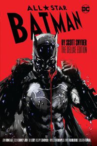 Cover image for All-Star Batman by Scott Snyder: The Deluxe Edition