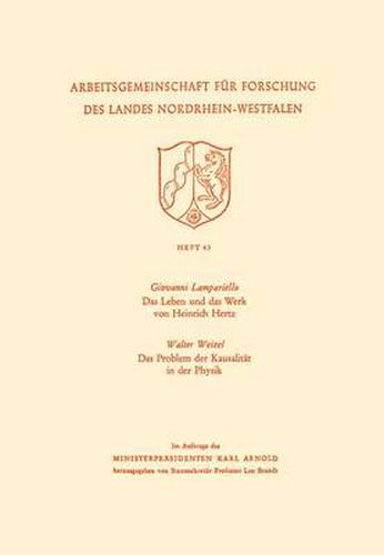 Das Leben Und Das Werk Von Heinrich Hertz / Das Problem Der Kausalitat in Der Physik