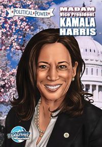 Cover image for Political Power: Madam Vice President Kamala Harris